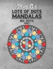 Image for Mrs. G&#39;s Lots of Dots Mandalas Big Dots Volume 1