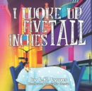 Image for I Woke Up Five Inches Tall
