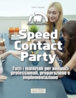 Image for Speed Contact Party Tutti i materiali per annunci professionali, preparazione e implementazione