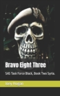Image for Bravo Eight Three : SAS Task Force Black, Book Two Syria.
