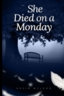 Image for She Died on a Monday