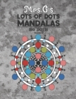 Image for Mrs. G&#39;s Lots of Dots Mandalas Big Dots Volume 2