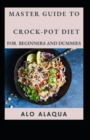 Image for Master Guide To Crock-Pot Diet For Beginners And Dummies