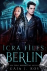 Image for ICRA Files : Berlin: Complete Series