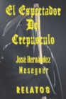 Image for El Espectador del Crepusculo