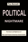 Image for Political Nightmare : The Dream and Nightmare of Past and Present American Government