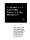 Image for An Introduction to Wastewater Treatment Sludge Management