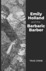 Image for Emily Holland and the Barbaric Barber