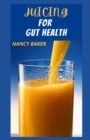 Image for Juicing for Gut Health