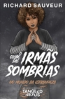 Image for O Clube das Irmas Sombrias : No Mundo da Estranheza