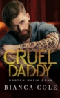 Image for Cruel Daddy : Eine dunkle Mafia Romanze