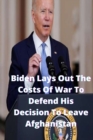 Image for Biden Lays Out The Costs Of War To Defend His Decision To Leave Afghanistan