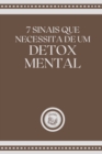 Image for 7 Sinais Que Necessita de Um Detox Mental