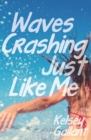 Image for Waves Crashing Just Like Me