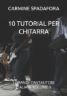 Image for 10 Tutorial Per Chitarra : I Grandi Cantautori Italiani Volume 1