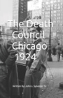 Image for The Death Council. Chicago 1924