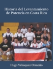 Image for Historia del Levantamiento de Potencia en Costa Rica