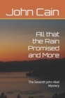 Image for All that the Rain Promised and More : The Seventh John Abel Mystery