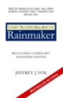 Image for Como Transformarse En Rainmaker : Reglas para conseguir y mantener clientes