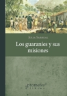 Image for Los guaranies y sus misiones