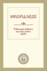 Image for Mindfulness : praticas para melhorar o seu corpo, mente e espirito