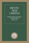 Image for Mente Sem Limites : desbloquear todo o seu poder mental