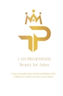Image for I Am Predestined Beauty for Ashes
