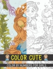Image for Color Cute Color By Numbers for Girls