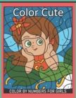 Image for Color Cute Color By Numbers for Girls