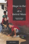 Image for Hope in the Heart of a Beirut Slum : Living Stories Between Shadow and Light
