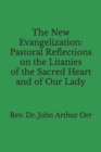 Image for The New Evangelization : Pastoral Reflections on the Litanies of the Sacred Heart and of Our Lady