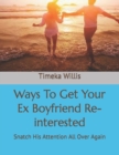 Image for Ways To Get Your Ex Boyfriend Re-interested