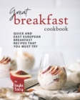 Image for Great Breakfast Recipes : Quick and Easy European Breakfast Recipes That You Must Try