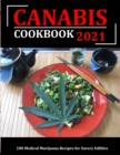 Image for Canabis Cookbook 2021 : 200 Medical Marijuana Recipes for Savory Edibles