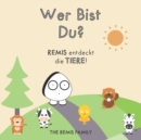Image for Wer Bist Du? : REMIS entdeckt die TIERE! (German Edition)
