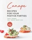 Image for Canape Recipes for Your Festive Parties : Tasty Canapes Your Guests Would Love