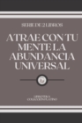 Image for Atrae Con Tu Mente La Abundancia Universal : serie de 2 libros