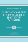 Image for Buscando Al Ser Espiritual Que Hay En Tu Interior : serie de 2 libros
