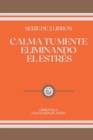 Image for Calma Tu Mente Eliminando El Estres : serie de 2 libros
