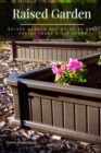 Image for Raised Garden : Raised Garden Bed Guide 15 Easy Design Ideas &amp; DIY Plans