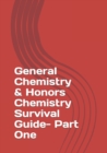 Image for General Chemistry &amp; Honors Chemistry Survival Guide- Part One