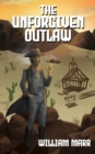Image for The Unforgiven Outlaw