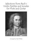 Image for Selections from Bach&#39;s Violin Partitas and Sonatas for Flute and Guitar