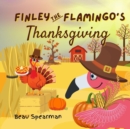 Image for Finley The Flamingo&#39;s Thanksgiving