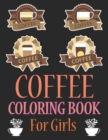 Image for Coffee Coloring Book For Girls
