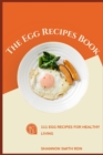 Image for The Egg Recipes Book : 111 Egg Recipes for Healthy Living