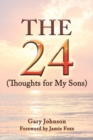 Image for The 24 (Thoughts for my sons)