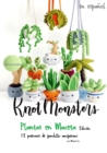 Image for Knotmonsters : Potted Plants edition: 12 Amigurumi Crochet Patterns