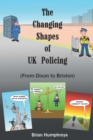 Image for The Changing Shapes of UK Policing