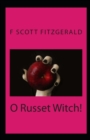 Image for O Russet Witch! Illustrated